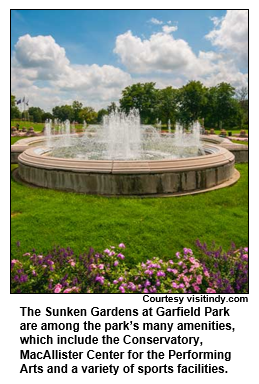 The Sunken Gardens at Garfield Park are among the park’s many amenities, which include the Conservatory, MacAllister Center for the Performing Arts and a variety of sports facilities.
Courtesy visitindy.com.