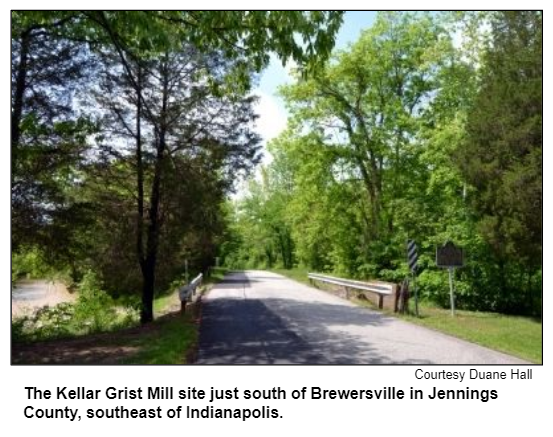 The Kellar Grist Mill site just south of Brewersville in Jennings County, southeast of Indianapolis. Courtesy Duane Hall.