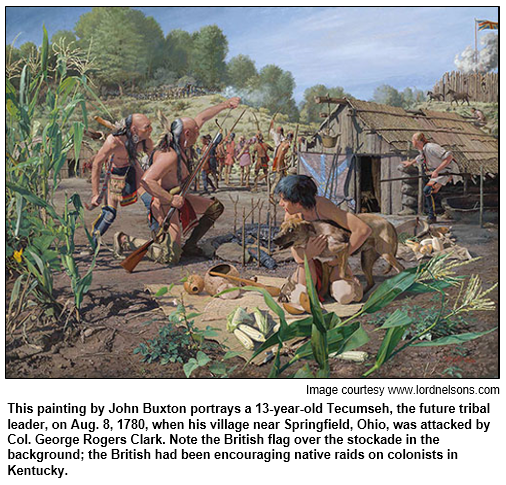This painting by John Buxton portrays a 13-year-old Tecumseh, the future tribal leader, on Aut. 8, 1780, when his village near Springfield, Ohio, was attacked by Col George Rogers Clark. Note the British flag over the stockade in the background; the British had been encouraging native raids on colonists in Kentucky.