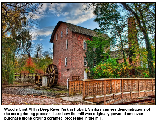 Wood’s Grist Mill in Deep River Park in Hobart. Visitors can see demonstrations of the corn-grinding process, learn how the mill was originally powered and even purchase stone-ground cornmeal processed in the mill.
